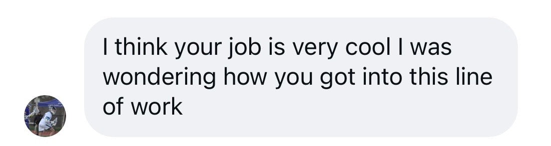 Instagram message: I would like some information on getting into this business, high school student